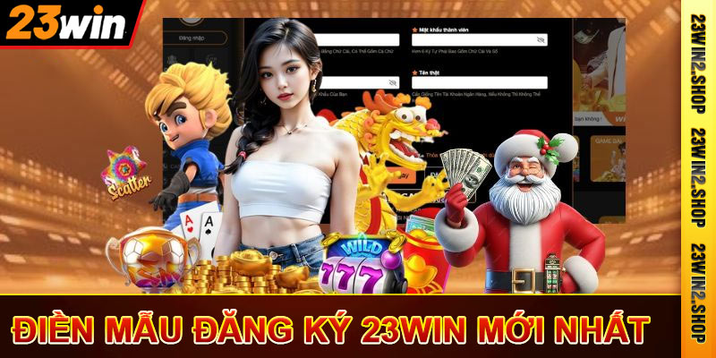 Biểu mẫu đăng ký 23win mới nhất